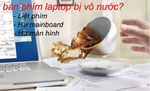 Sửa laptop bị vô nước